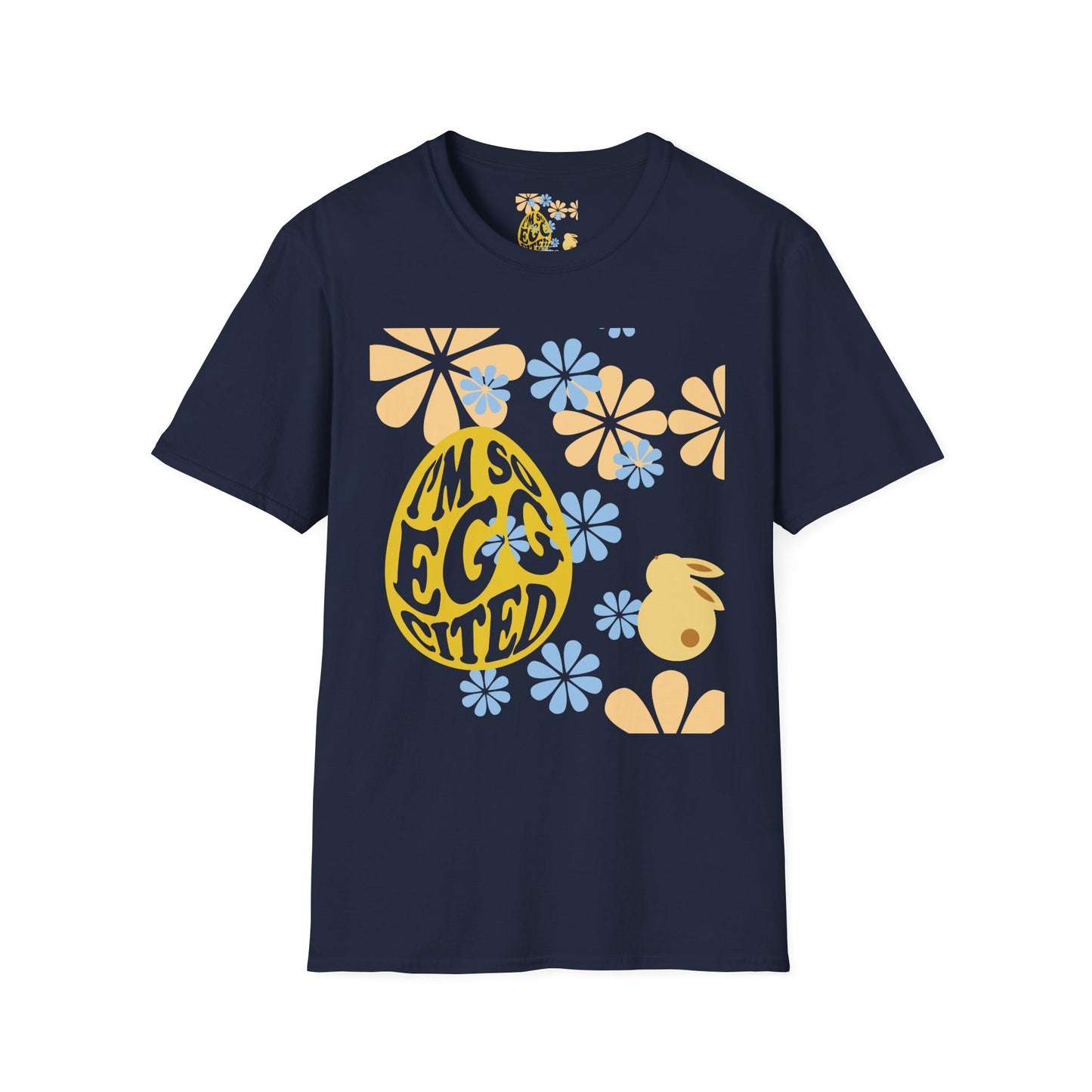 I'm So Egg-cited Easter Unisex Softstyle T-Shirt