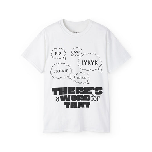 Humorous Quote Unisex Ultra Cotton Tee