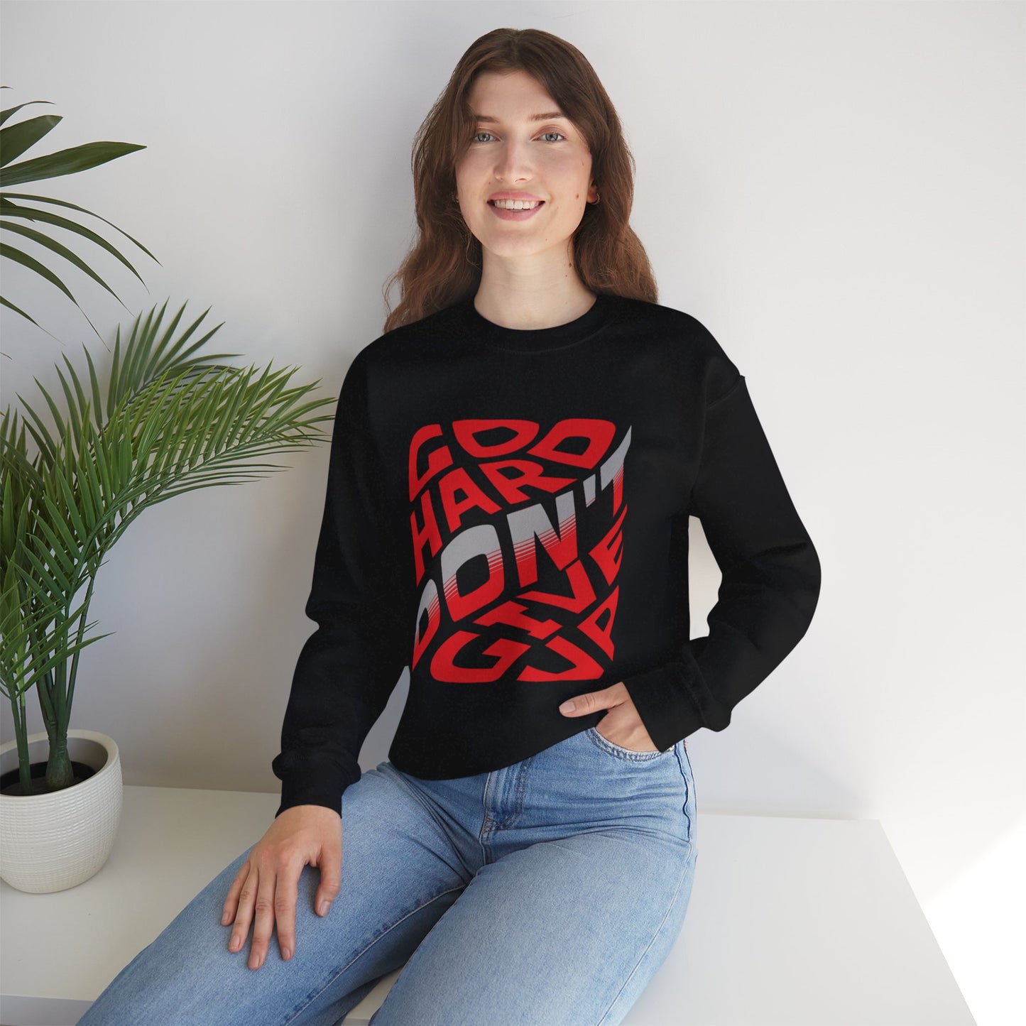 Go Hard Don't Give Up Crewneck Sweatshirt