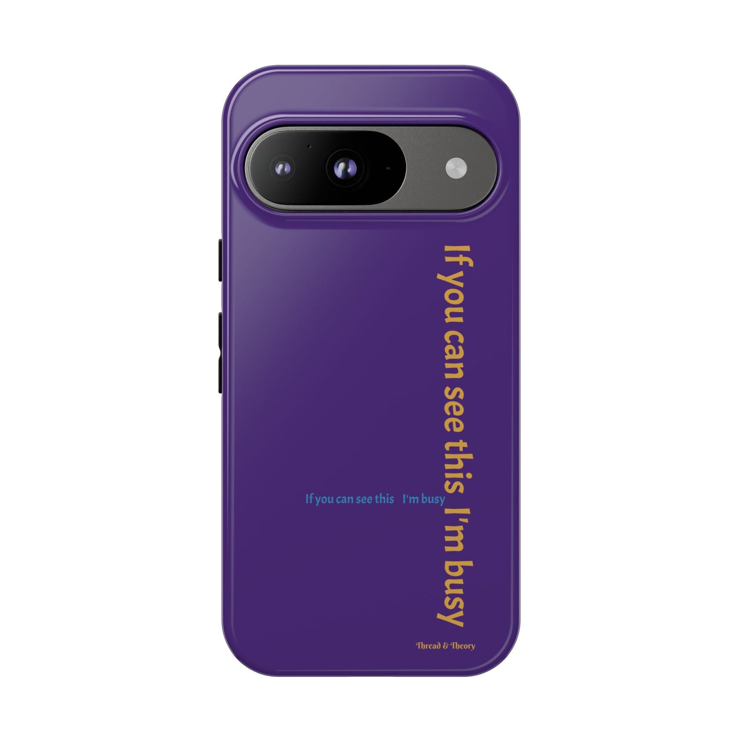 Pixel Me If You Can See This, I'm Busy Phone Case