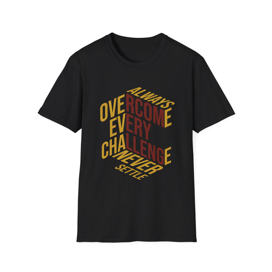 Always Overcome Every Challenge T-Shirt