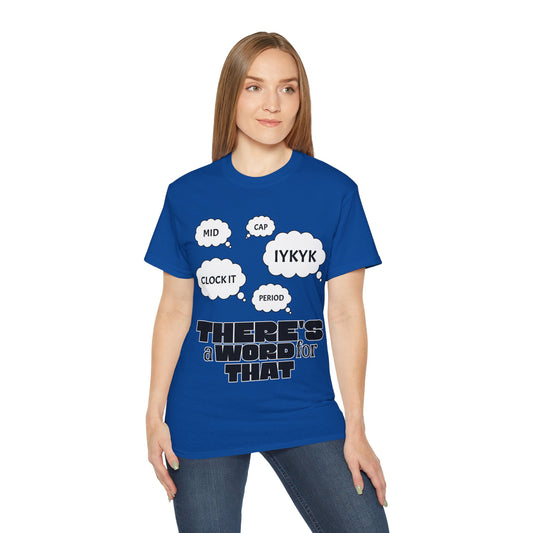 Humorous Quote Unisex Ultra Cotton Tee