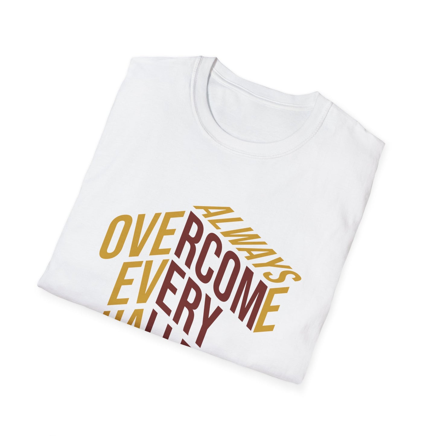 Always Overcome Every Challenge T-Shirt