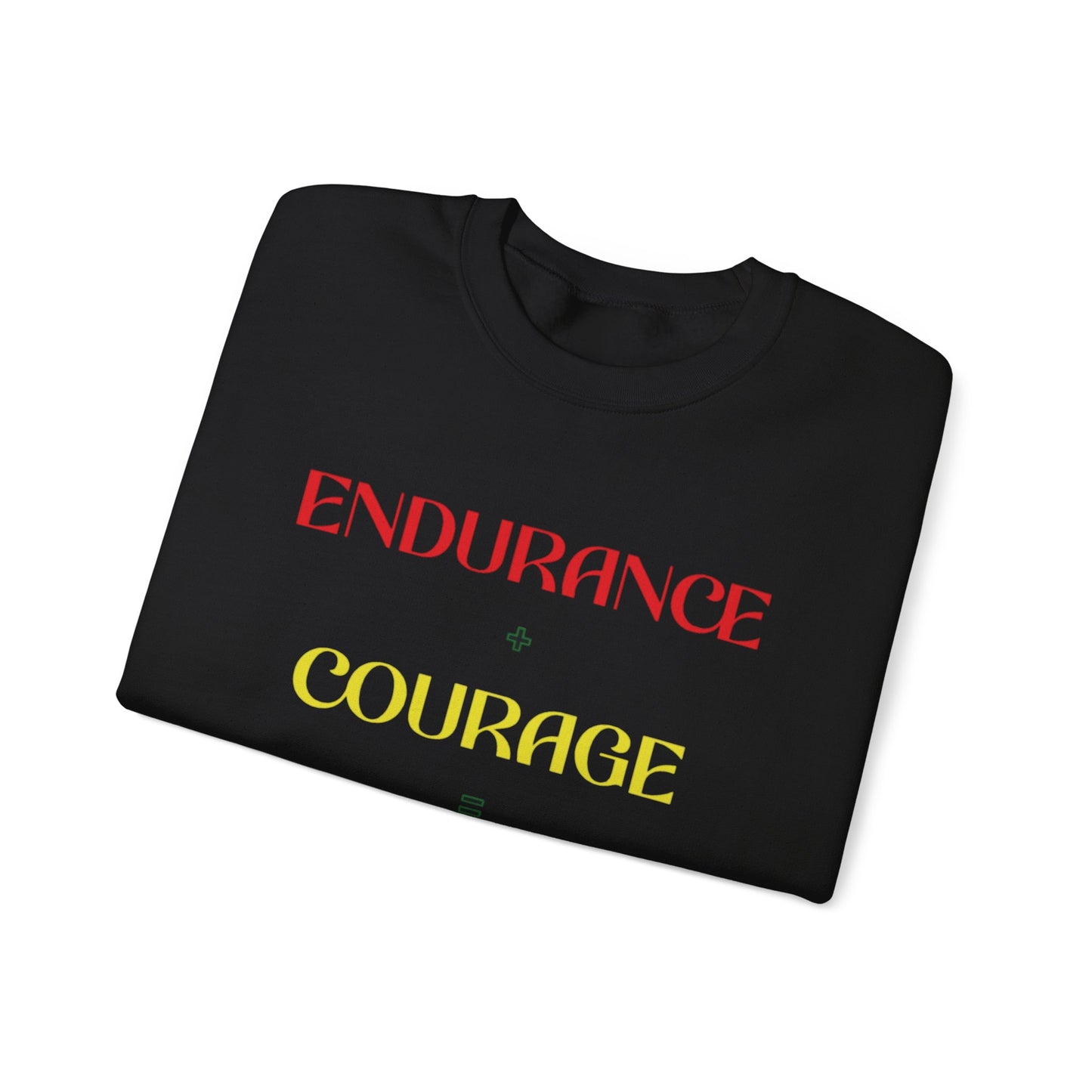 Endurance, Courage, Strength Crewneck Sweatshirt