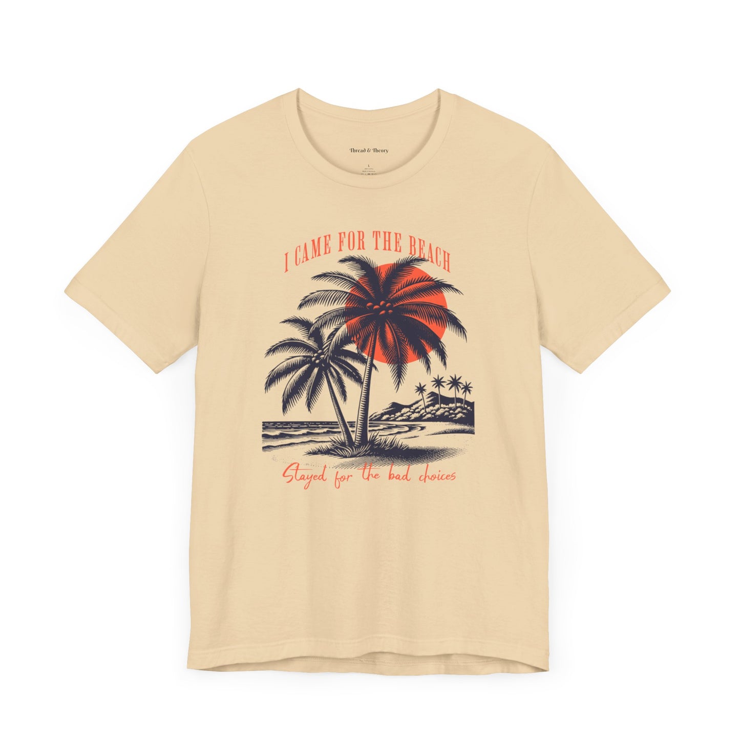 I Came for the Beach Unisex Tee - Perfect Summer Shirt for the Beach