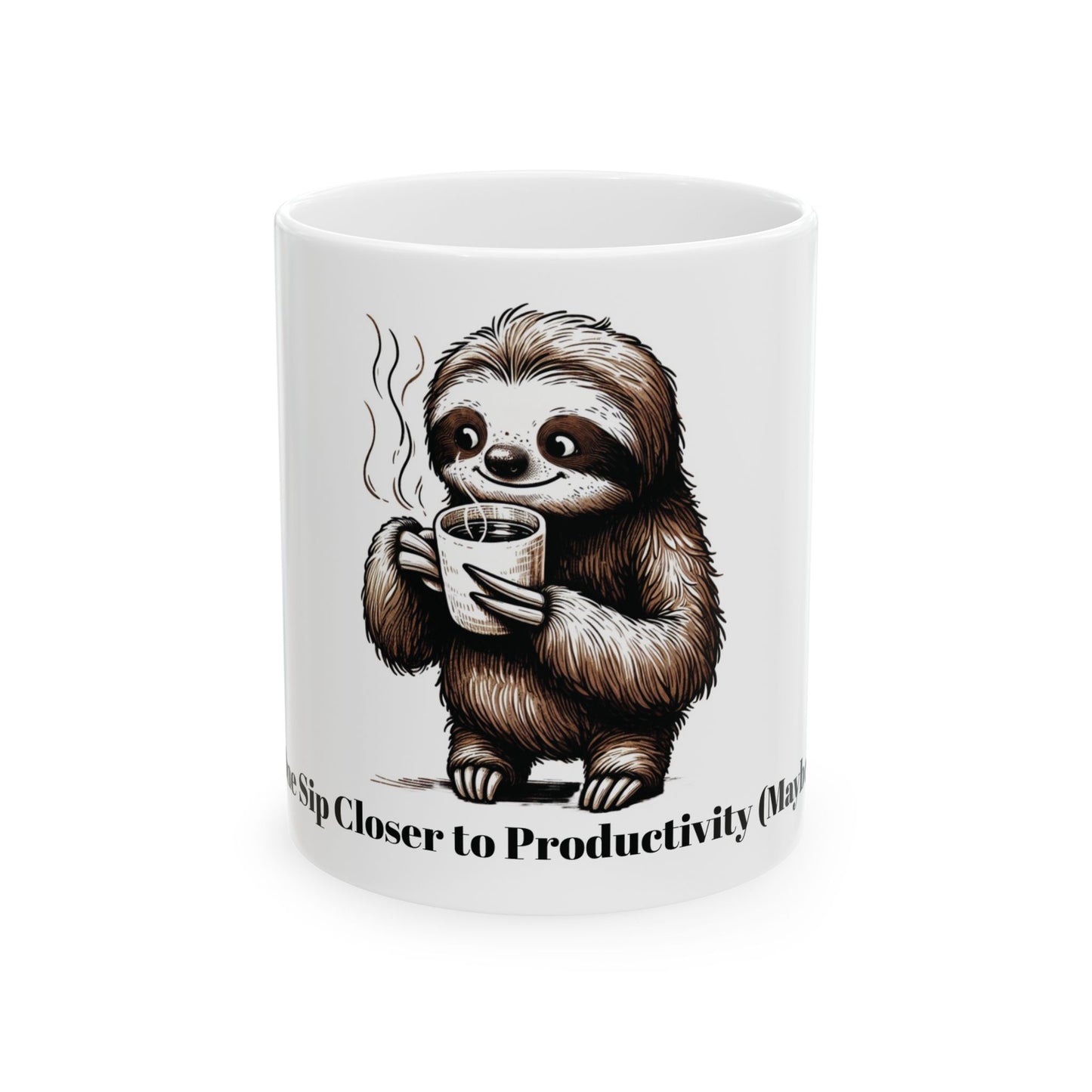 Funny Sloth Ceramic Mug - "Sip Closer to Productivity" (11oz & 15oz)