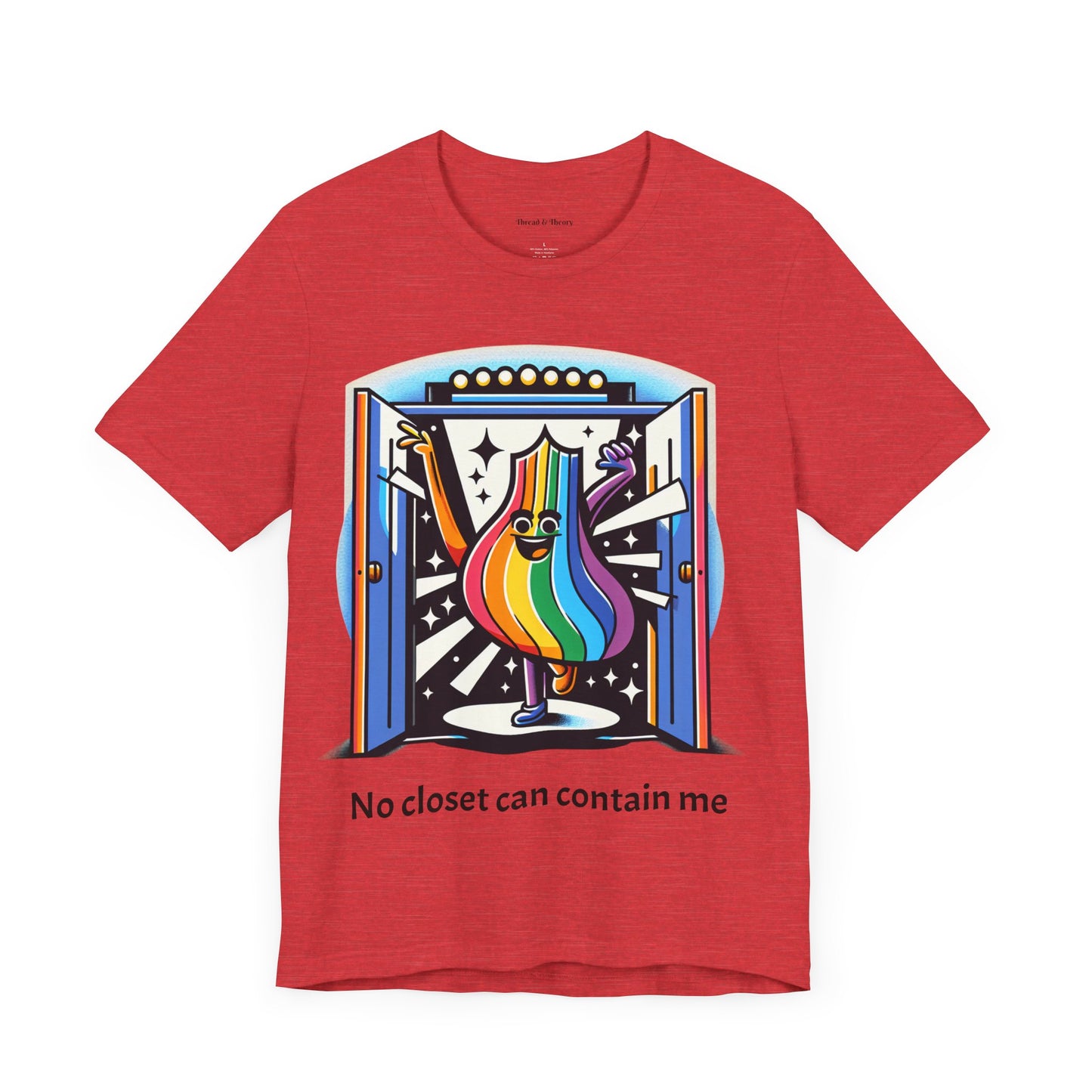 Loud and Proud-Pride Unisex Short Sleeve Tee - "No Closet Can Contain Me"