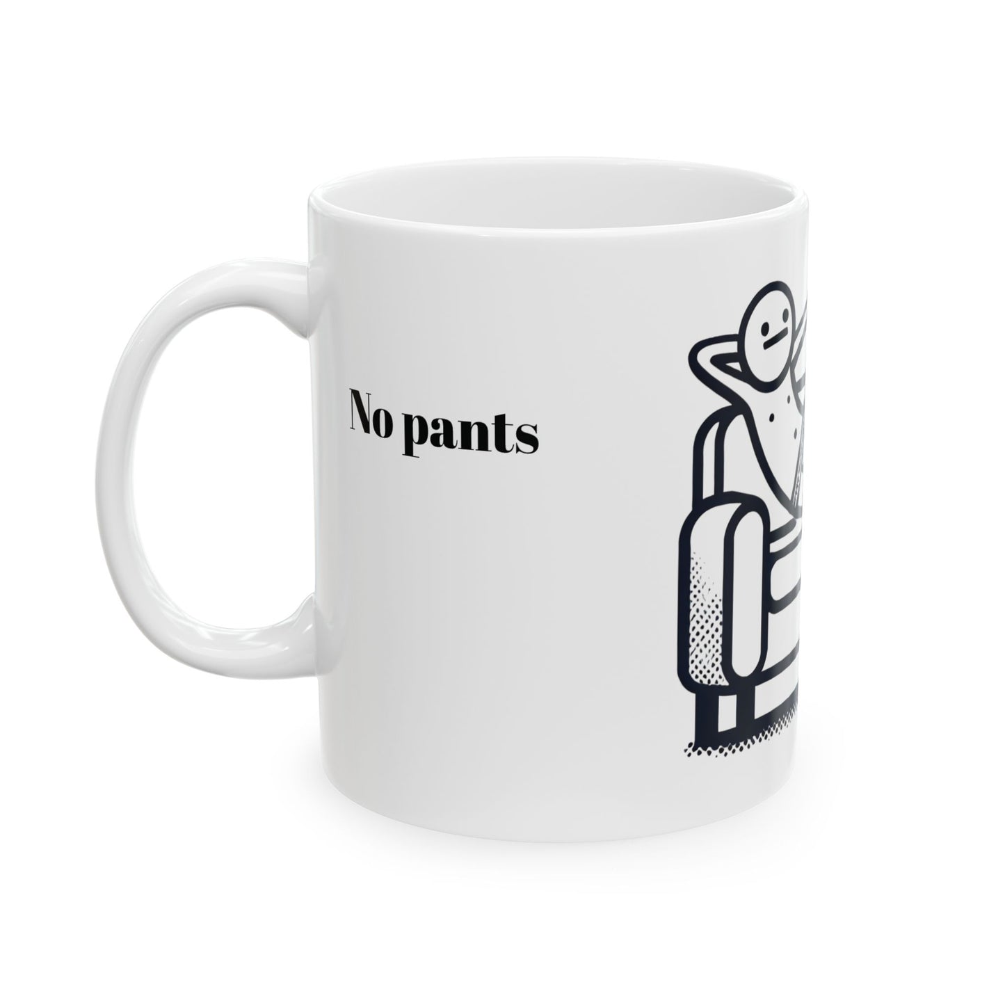 Funny No Pants Ceramic Mug - Comfy Coffee Cup for Home Relaxation