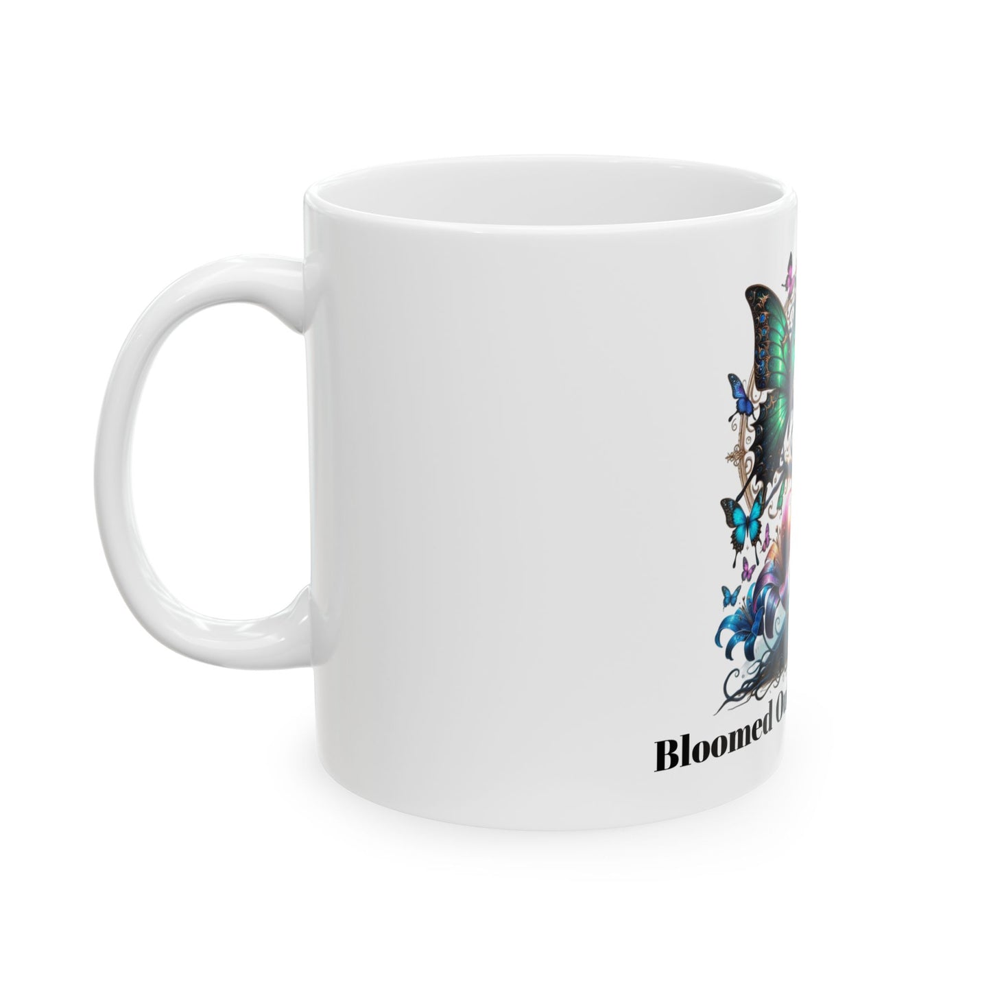 Inspirational Butterfly Ceramic Mug - "Bloomed Out of the Bullsh*t" - 11oz & 15oz