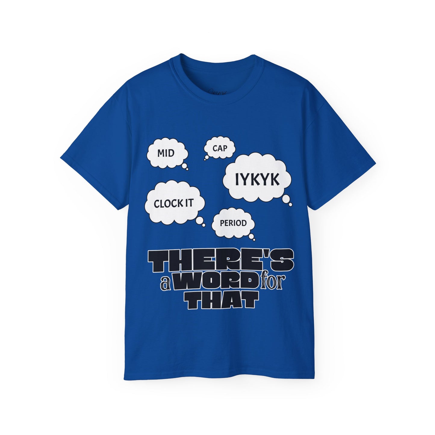 Humorous Quote Unisex Ultra Cotton Tee