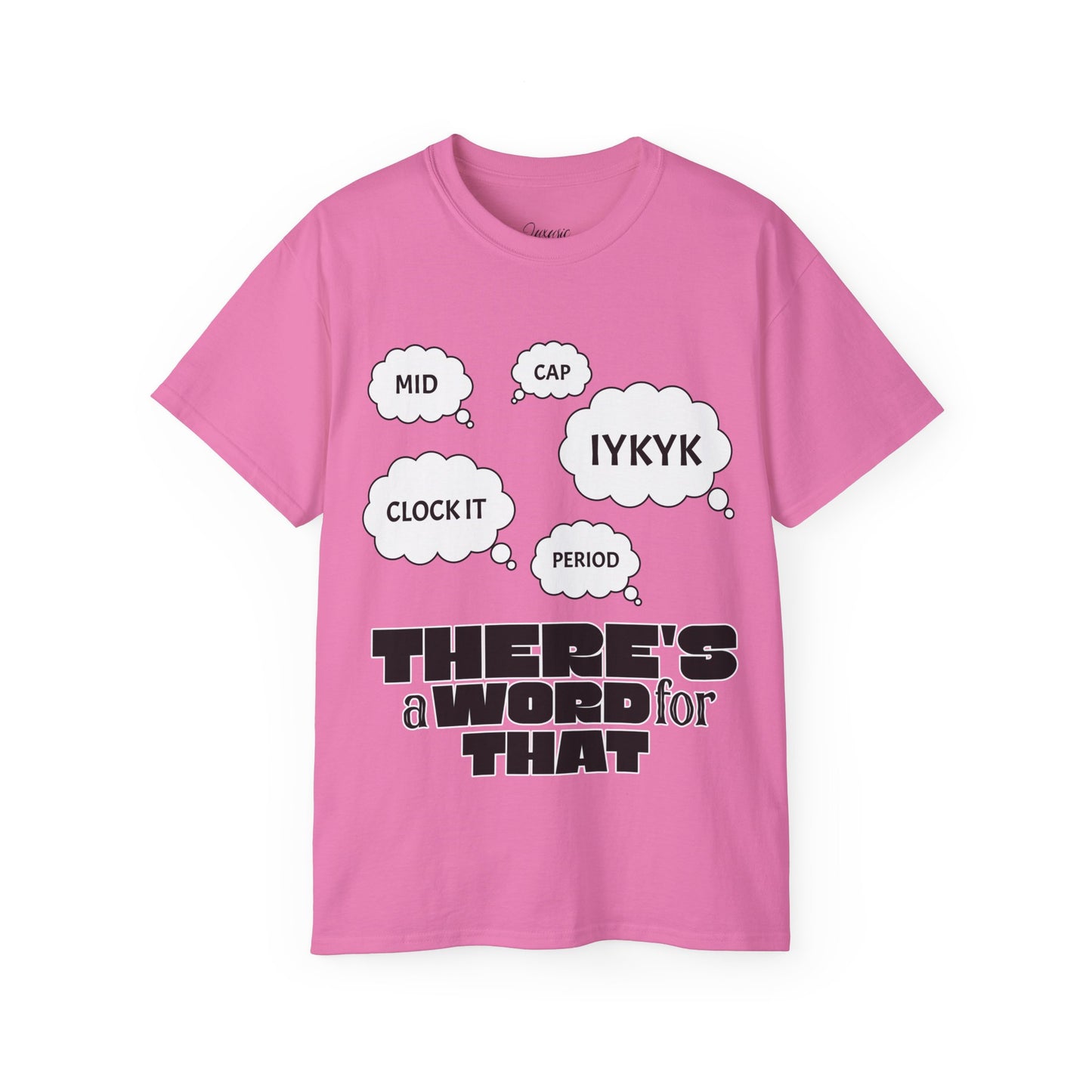 Humorous Quote Unisex Ultra Cotton Tee
