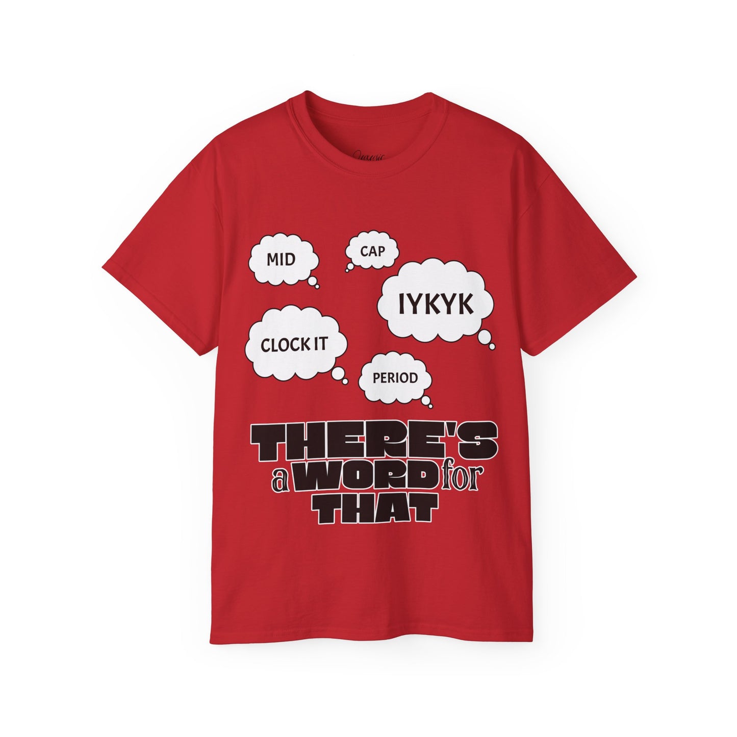 Humorous Quote Unisex Ultra Cotton Tee